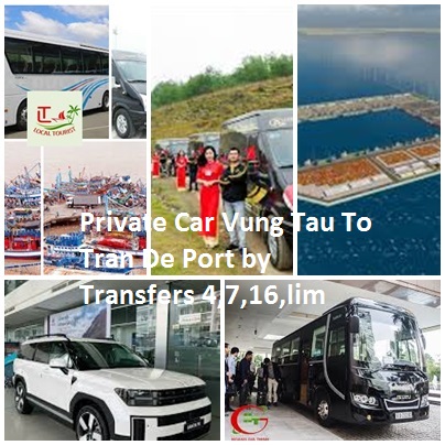 Private Car Vung Tau To Tran De Port By Transfers 4,7,16,lim