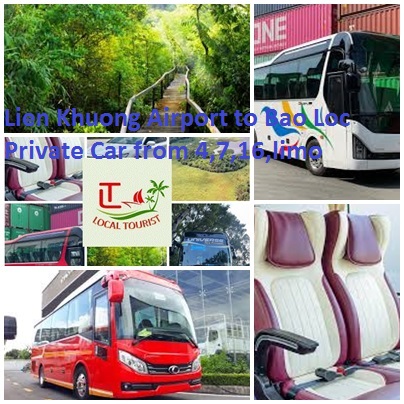 Lien Khuong Airport to Bao Loc Private Car from 4,7,16,limo Lien Khuong Airport To Bao Loc Private Car From 4,7,16,limo