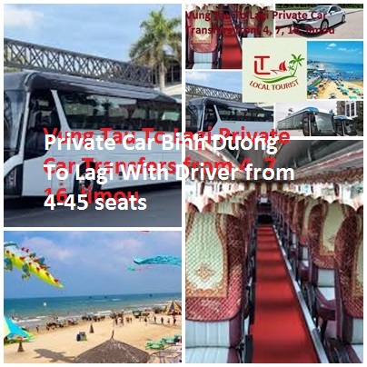 Private Car Binh Duong To Lagi With Driver from 4-45 seats Private Car Binh Duong To Lagi With Driver From 4 45 Seats