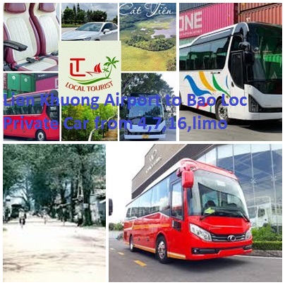 Lien Khuong Airport to Bao Loc Private Car from 4,7,16,limo Lien Khuong Airport To Bao Loc Private Car From 4,7,16,limo