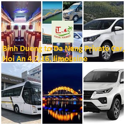 Binh Duong to Da Nang Private Car, Hoi An 4,7,16, limousine Binh Duong To Da Nang Private Car, Hoi An 4,7,16, Limousine