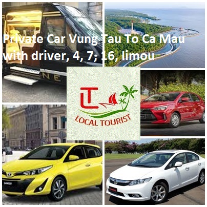 Private Car Vung Tau To Ca Mau with driver, 4, 7, 16, limou Private Car Vung Tau To Ca Mau With Driver, 4, 7, 16, Limou