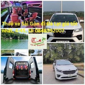 Thuê Xe Sài Gòn đi Đà Lạt Giá Tốt Nhất, 4 45, Lh 0848592007