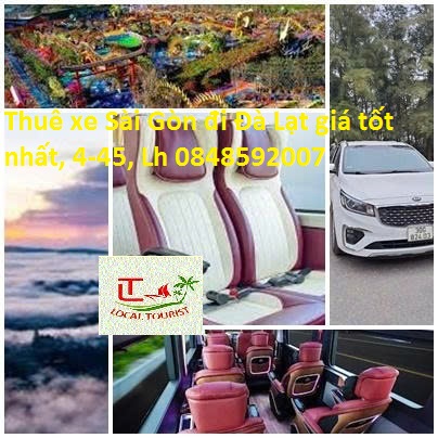 Thuê xe Sài Gòn đi Đà Lạt, Lâm Đồng từ 4, 7, 16, 29, 45 Thuê Xe Sài Gòn đi Đà Lạt Giá Tốt Nhất, 4 45, Lh 0848592007
