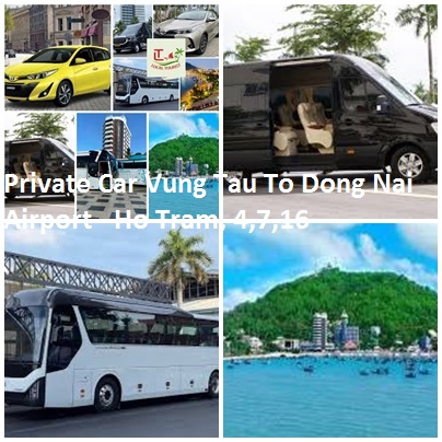Private Car Vung Tau To Dong Nai Airport Ho Tram, 4,7,16