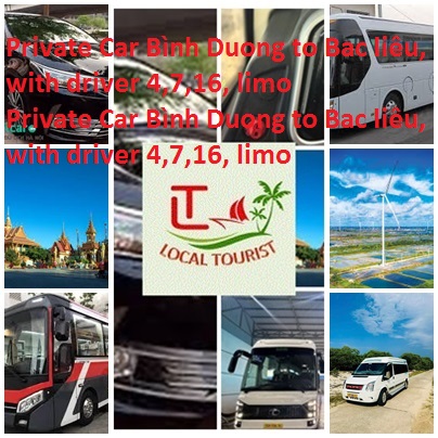 Private Car Binh Duong to Bac Lieu, with driver 4,7,16, limo Private Car Binh Duong To Bac Lieu, With Driver 4,7,16, Limo