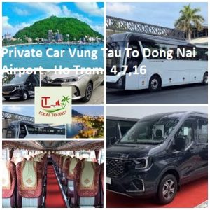 Private Car Vung Tau To Dong Nai Airport Ho Tram, 4,7,16