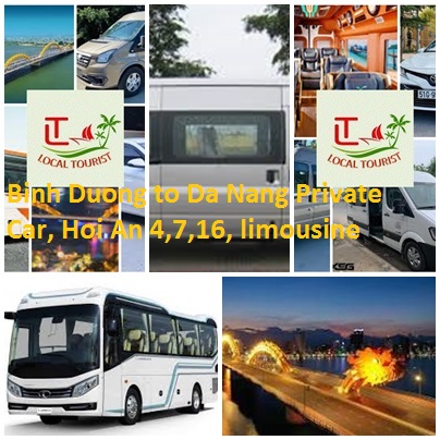 Binh Duong To Da Nang Private Car, Hoi An 4,7,16, Limousine