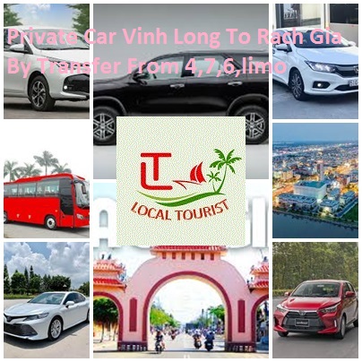 Private Car Vinh Long To Rach Gia By Transfer From 4,7,6,limo
