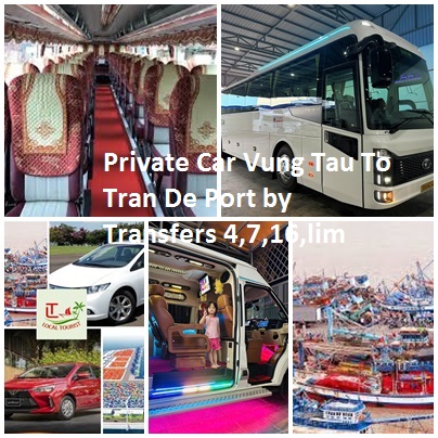 Private Car Vung Tau To Tran De Port By Transfers 4,7,16,lim