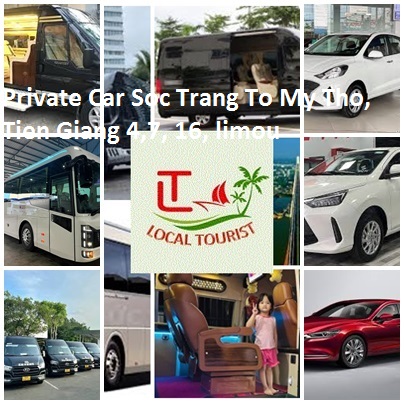Private Car Soc Trang To My Tho, Tien Giang 4,7, 16, Limou