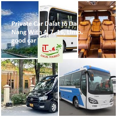 Private Car Dalat To Da Nang With 4, 7, 16, Limo. Good Car