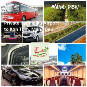 Private Car Pleiku Airport To Kon Tum, Mang Den