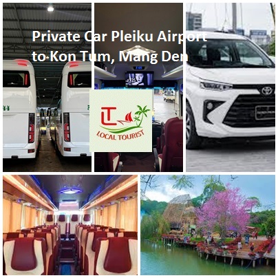 Private Car Pleiku Airport To Kon Tum, Mang Den