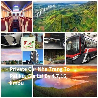 Private Car Nha Trang To Peliku, Gia Lai By 4,7,16, Limou