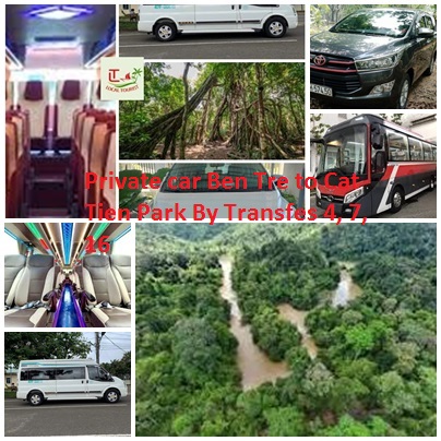 Private car Ben Tre to Cat Tien Park By Transfes 4, 7, 16 Private Car Ben Tre To Cat Tien Park By Transfes 4, 7, 16
