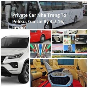 Private Car Nha Trang To Peliku, Gia Lai By 4,7,16, Limou
