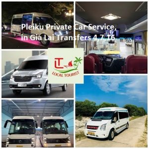 Pleiku Private Car Service, In Gia Lai Transfers 4,7,16