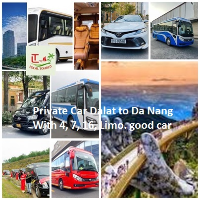 Private Car Dalat To Da Nang With 4, 7, 16, Limo. Good Car