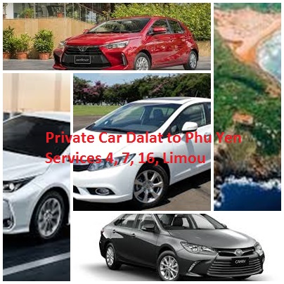 Private Car Dalat To Phu Yen Services 4, 7, 16, Limou