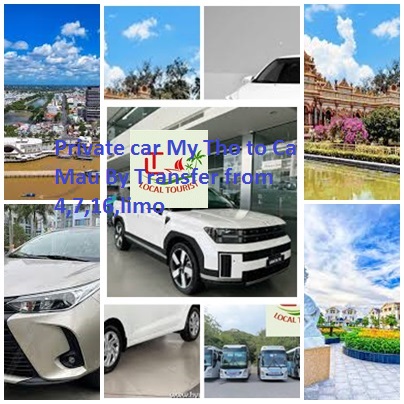 Private Car My Tho To Ca Mau By Transfer From 4,7,16,limo