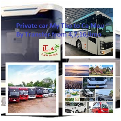 Private Car My Tho To Ca Mau By Transfer From 4,7,16,limo