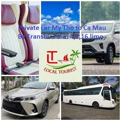 Private Car My Tho To Ca Mau By Transfer From 4,7,16,limo