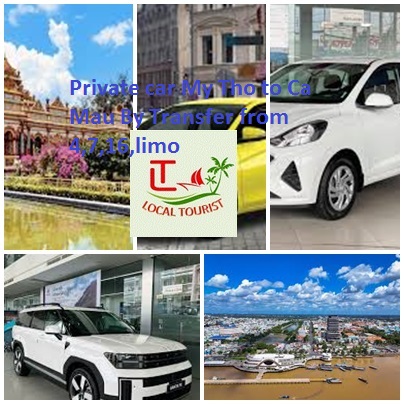 Private Car My Tho To Ca Mau By Transfer From 4,7,16,limo