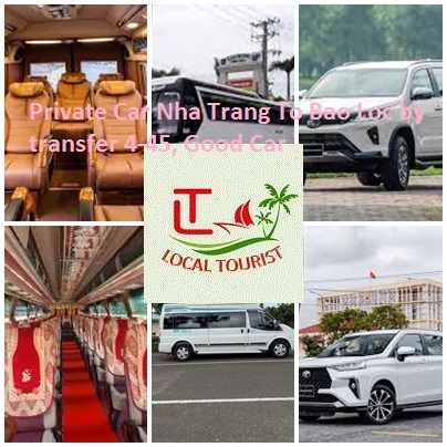 Private Car Nha Trang To Bao Loc by transfer 4-45, Good Car Private Car Nha Trang To Bao Loc By Transfer 4 45, Good Car