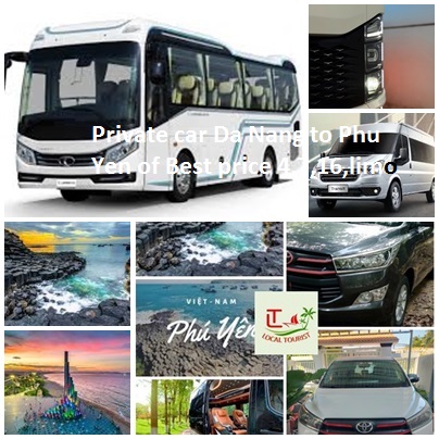 Private Car Da Nang To Phu Yen Of Best Price 4,7,16,limo