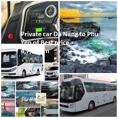 Private Car Da Nang To Phu Yen Of Best Price 4,7,16,limo