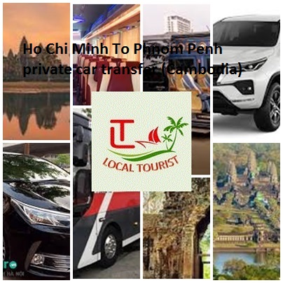 Ho Chi Minh To Phnom Penh private car transfer (Cambodia)0 Ho Chi Minh To Phnom Penh Private Car Transfer (cambodia)
