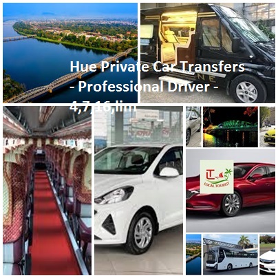 Hue Private Car Transfers Professional Driver 4,7,16,lim