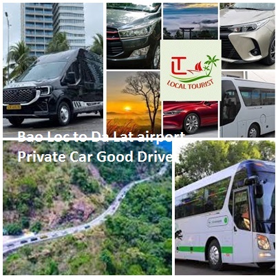 Bao Loc to Da Lat airport Private Car Good Driver 4-45s Bao Loc To Da Lat Airport Private Car Good Driver 4 45s