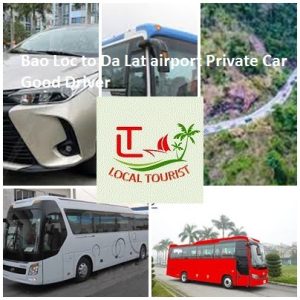 Bao Loc To Da Lat Airport Private Car Good Driver 4 45s
