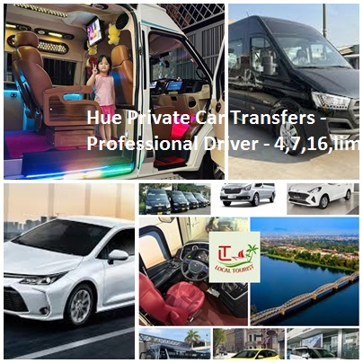 Hue Private Car Transfers Professional Driver 4,7,16,lim