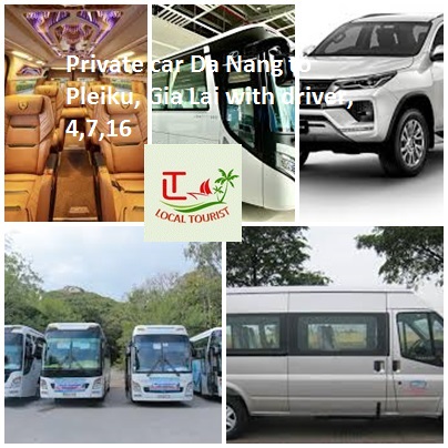 Private Car Da Nang To Pleiku, Gia Lai With Driver, 4,7,16