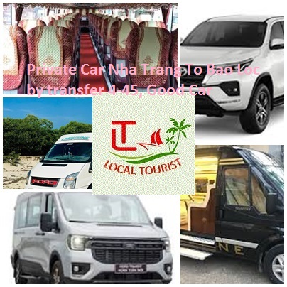 Private Car Nha Trang To Bao Loc by transfer 4-45, Good Car Private Car Nha Trang To Bao Loc By Transfer 4 45, Good Car