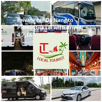 Private Car Da Nang To Pleiku, Gia Lai With Driver, 4,7,16