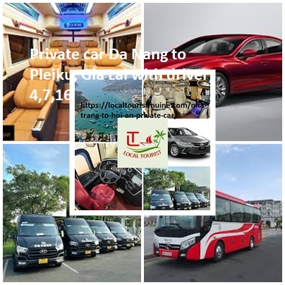 Private Car Da Nang To Pleiku, Gia Lai With Driver, 4,7,16