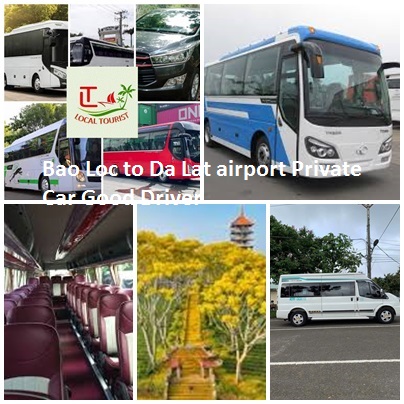 Bao Loc to Da Lat airport Private Car Good Driver 4-45s Bao Loc To Da Lat Airport Private Car Good Driver 4 45s