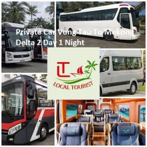 Private Car Vung Tau To Mekong Delta 2 Day 1 Night