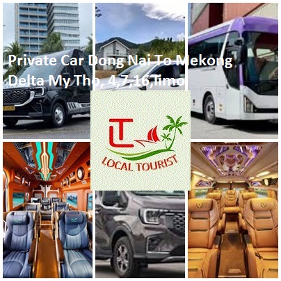 Private Car Dong Nai To Mekong Delta My Tho, 4,7,16,limo