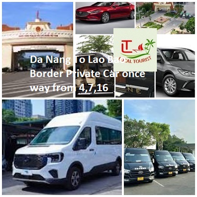 Da Nang To Lao Bao Border Private Car once way from 4,7,16 Da Nang To Lao Bao Border Private Car Once Way From 4,7,16