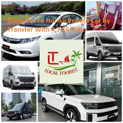 Dong Hoi To Hoi An Private Car by Transfer With 4,7,16, limo Dong Hoi To Hoi An Private Car By Transfer With 4,7,16, Limo