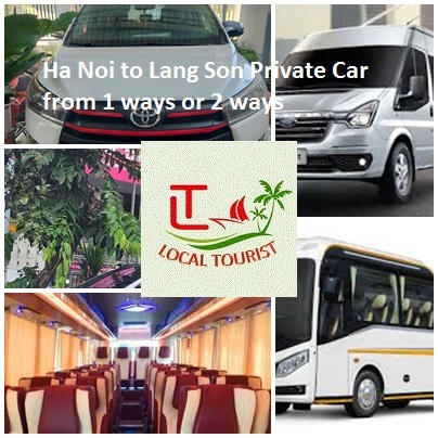 Ha Noi to Lang Son Private Car from 1 ways or 2 ways Ha Noi To Lang Son Private Car From 1 Ways Or 2 Ways
