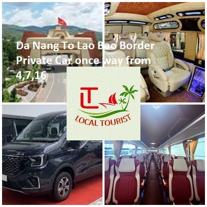 Da Nang To Lao Bao Border Private Car once way from 4,7,16 Da Nang To Lao Bao Border Private Car Once Way From 4,7,16