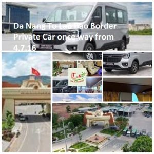 Da Nang To Lao Bao Border Private Car Once Way From 4,7,16