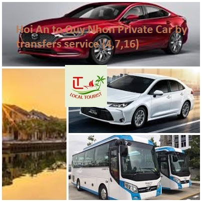 Hoi An To Quy Nhon Private Car By Transfers Service {4,7,16)