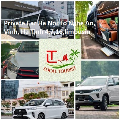 Private Car Ha Noi To Nghe An, Vinh, Ha Tinh 4,7,16,limousin